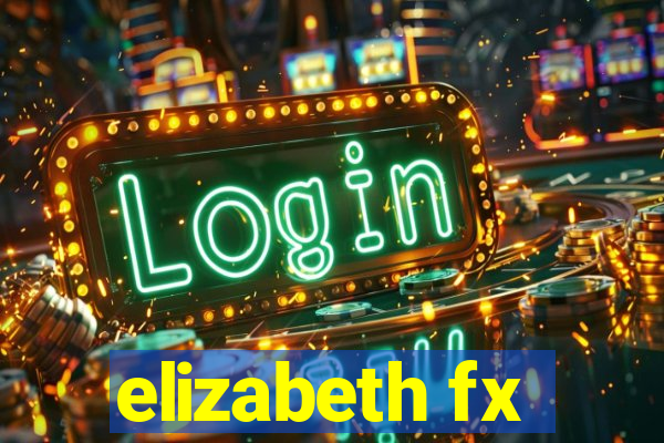 elizabeth fx