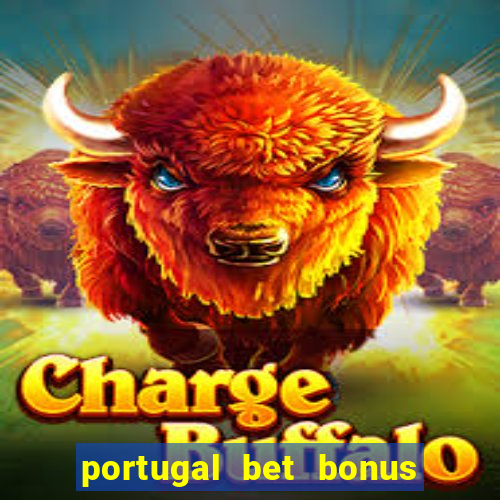 portugal bet bonus de cadastro