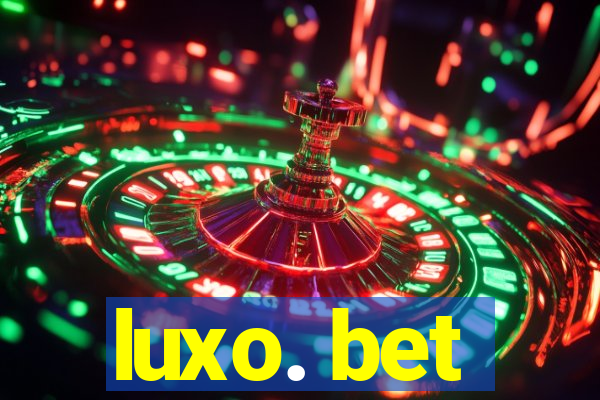 luxo. bet