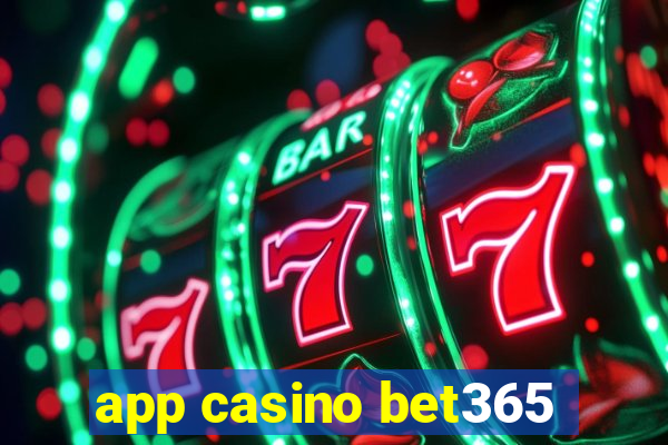 app casino bet365