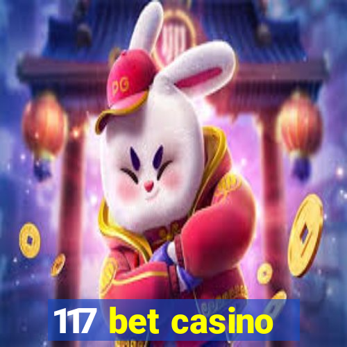 117 bet casino