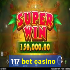 117 bet casino