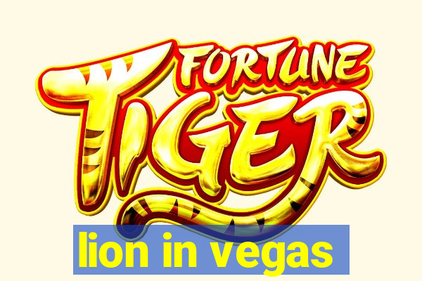 lion in vegas