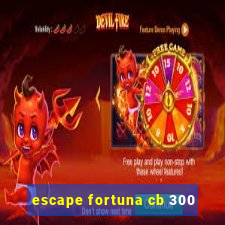 escape fortuna cb 300