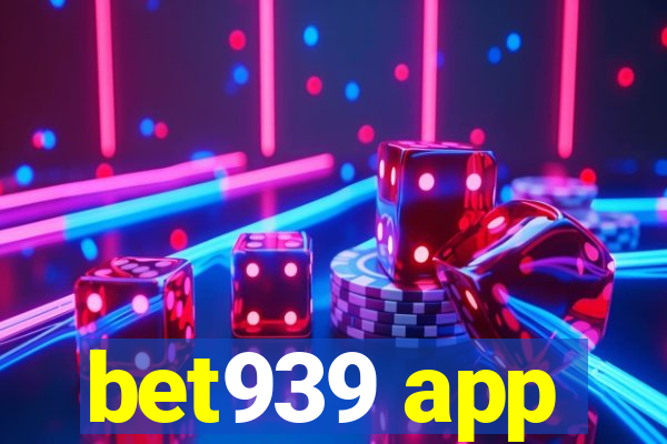 bet939 app