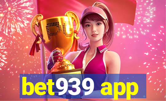 bet939 app