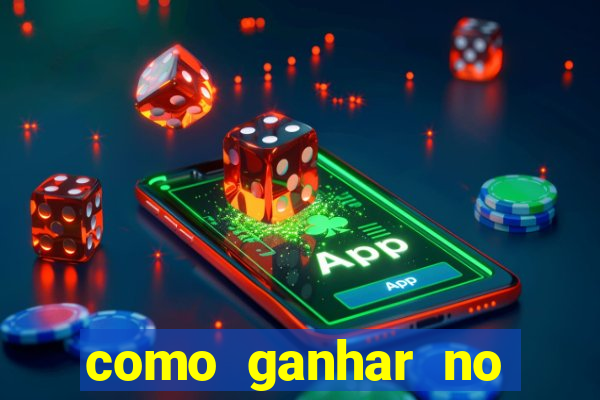 como ganhar no cassino online