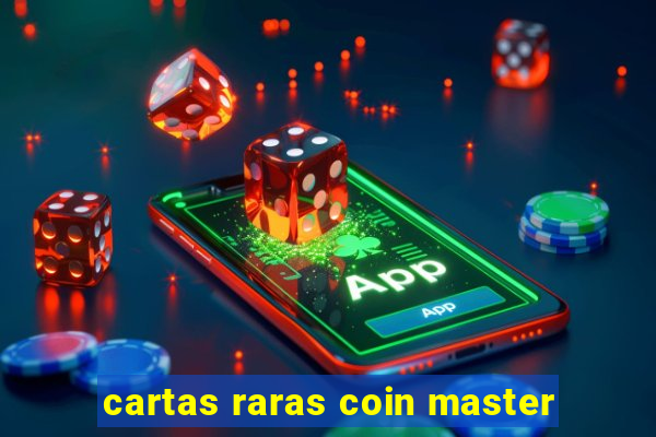 cartas raras coin master