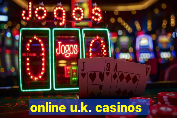 online u.k. casinos