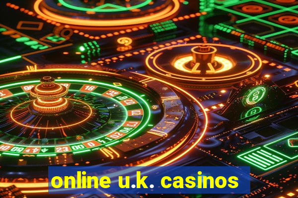 online u.k. casinos