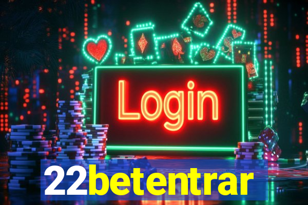 22betentrar