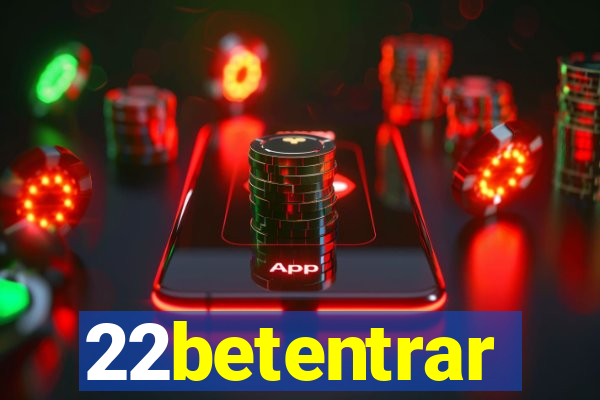 22betentrar