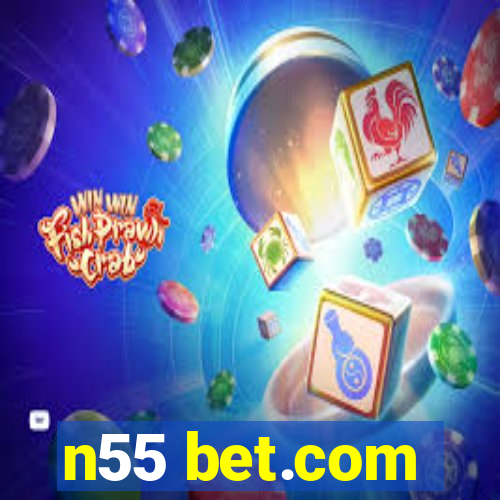 n55 bet.com