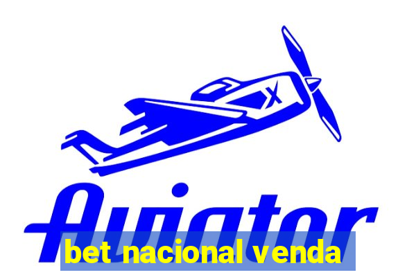 bet nacional venda