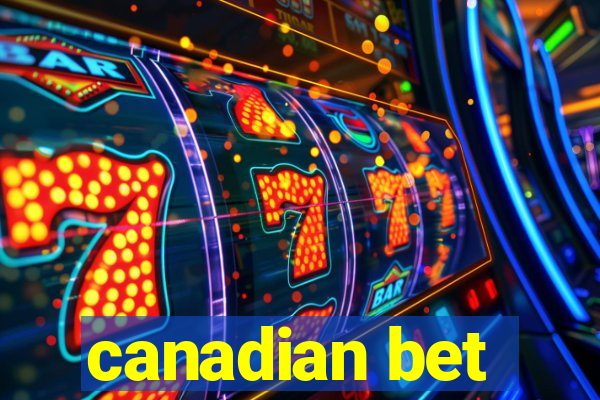 canadian bet