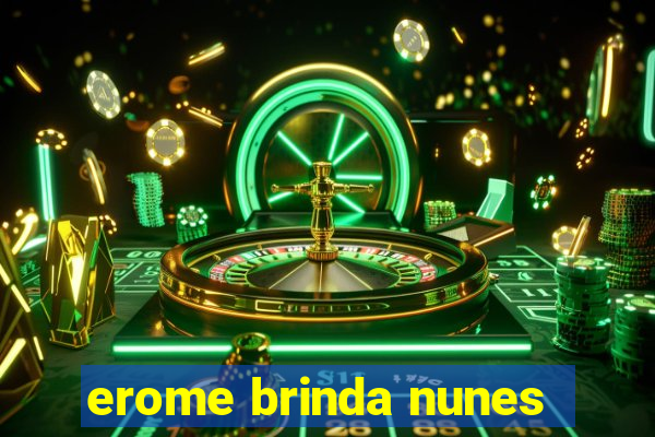 erome brinda nunes