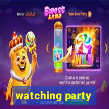 watching party