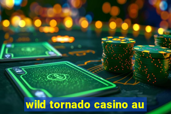 wild tornado casino au