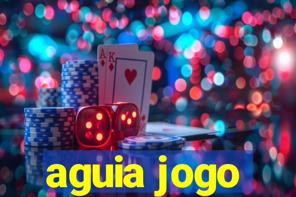 aguia jogo