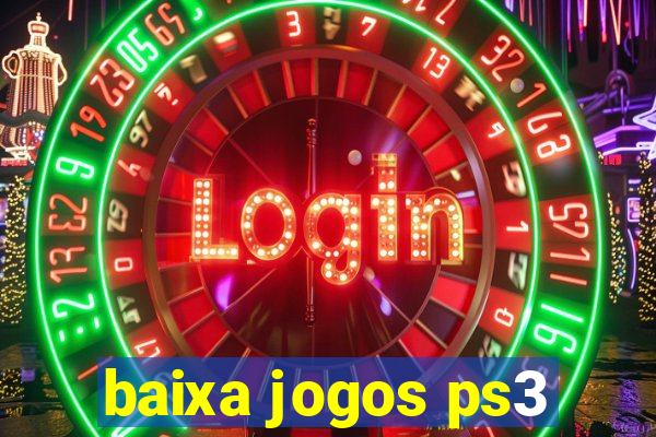 baixa jogos ps3