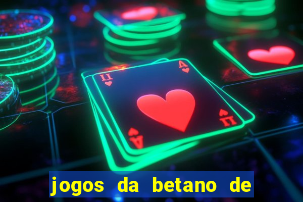 jogos da betano de 1 centavo