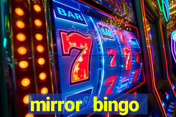 mirror bingo welcome bonus