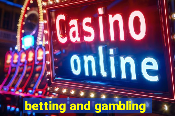 betting and gambling