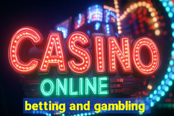 betting and gambling