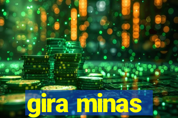 gira minas