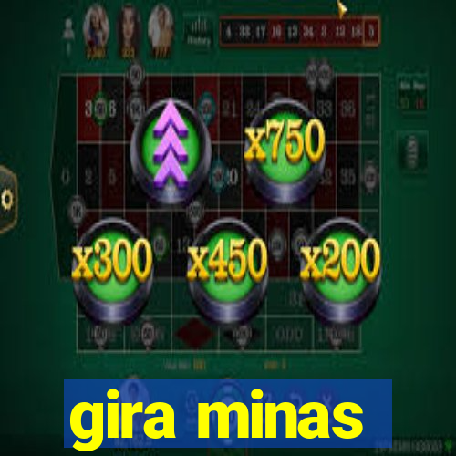 gira minas