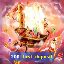 200 first deposit bonus casino