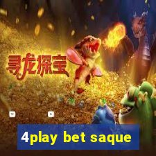 4play bet saque