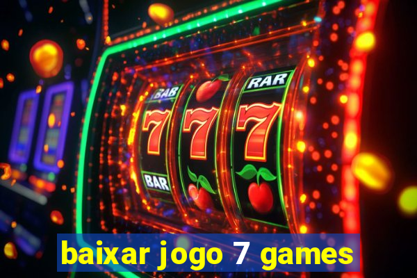 baixar jogo 7 games