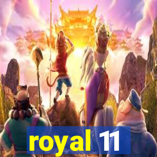 royal 11