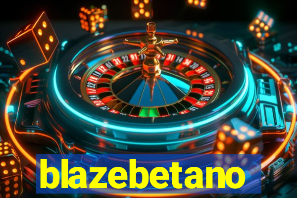 blazebetano