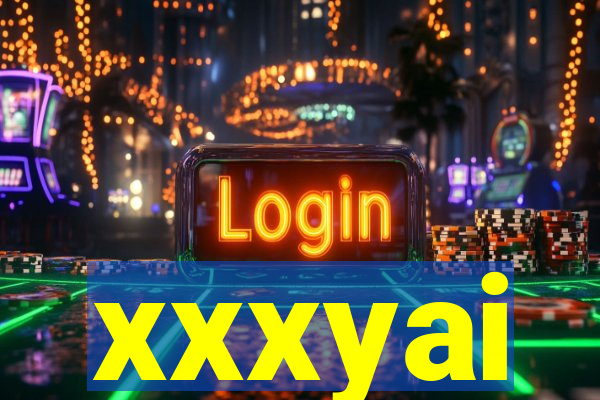 xxxyai