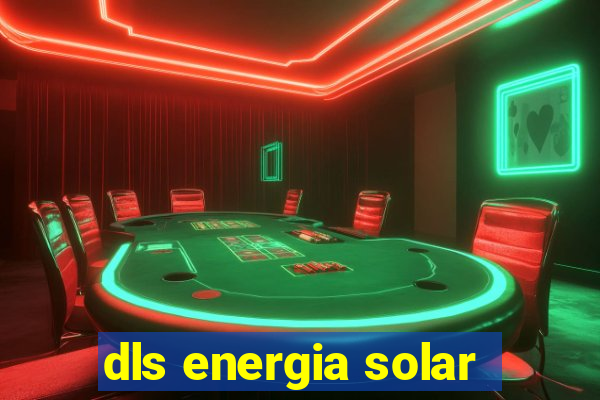 dls energia solar