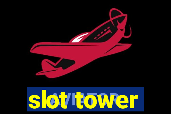 slot tower