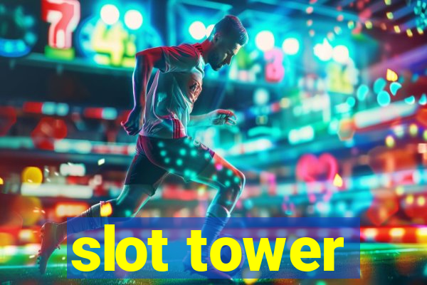 slot tower