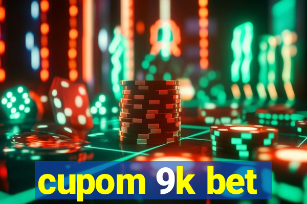 cupom 9k bet