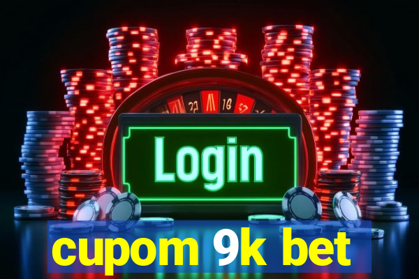 cupom 9k bet