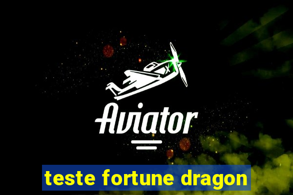 teste fortune dragon