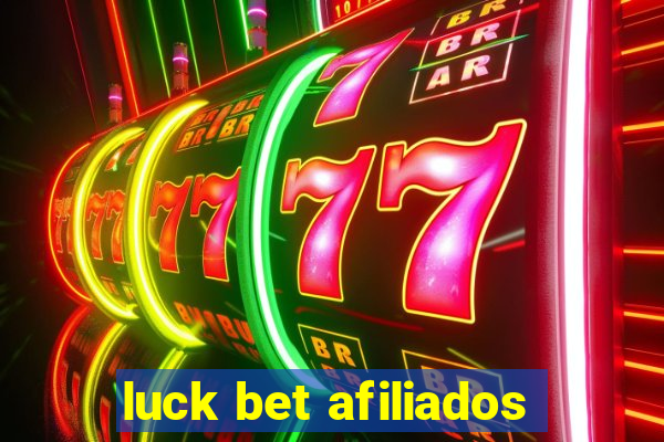 luck bet afiliados