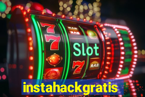 instahackgratis