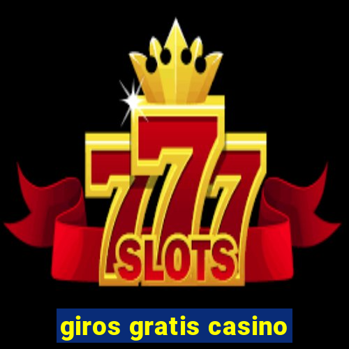 giros gratis casino