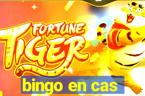 bingo en cas