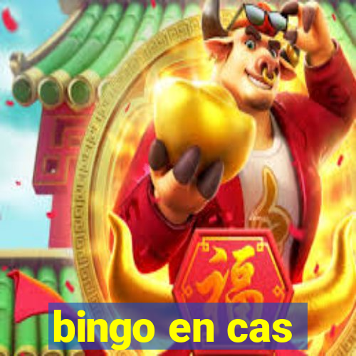 bingo en cas