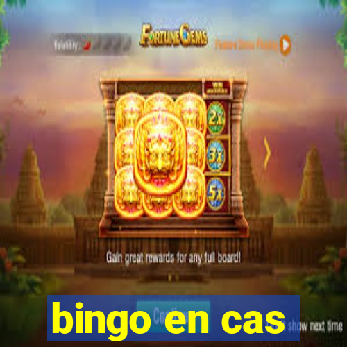 bingo en cas