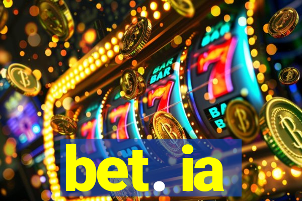 bet. ia