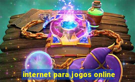 internet para jogos online